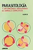 Parasitologia y enfermedades parasitarias de Animales Domesticos/ Parasitology and Parisite Disease of Domestic Animals (Spanish Edition)