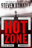 HOT ZONE: A Post-Apocalyptic Conspiracy Thriller (The Zulu Virus Chronicles Book 1)