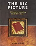 The Big Picture: A Guide To Learning the Bible's Story