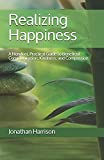 Realizing Happiness: A Nondual, Practical Guide to Beneficial Communication, Kindness, and Compassion (Personal Transformation - Spiritual & Mental Healing)
