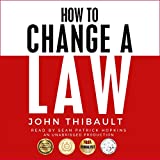 How to Change a Law: The Intelligent Consumer's 7-Step Guide