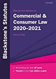 Blackstone's Statutes on Commercial & Consumer Law 2020-2021 (Blackstone's Statute Series)