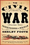 The Civil War: A Narrative: Volume 2: Fredericksburg to Meridian (Vintage Civil War Library)
