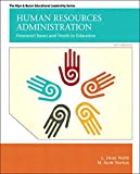 Human Resources Administration: Personnel Issues and Needs in Education (2-downloads) (Allen & Bacon Educational Leadership)