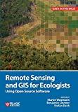 Remote Sensing and GIS for Ecologists: Using Open Source Software (Data in the Wild)