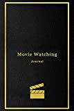 Movie Watching Journal: A personal film review log book diary for movie critics | Record your thoughts, ratings and reviews on films you watch | Professional black and gold cover design