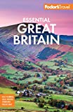 Fodor's Essential Great Britain: with the Best of England, Scotland & Wales (Full-color Travel Guide)