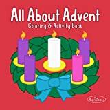 All About Advent Coloring Book: 30 Coloring & Activity Pages to Teach Children about Advent