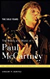 The Words and Music of Paul McCartney: The Solo Years (The Praeger Singer-Songwriter Collection)