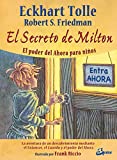 El secreto de Milton: El poder del Ahora para niños