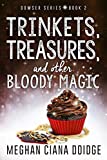 Trinkets, Treasures, and Other Bloody Magic (Dowser Series Book 2)