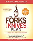 The Forks Over Knives Plan: How to Transition to the Life-Saving, Whole-Food, Plant-Based Diet