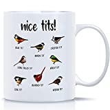 Nice Tits Bird Mug, Novelty Ceramic Coffee Mug, Fowl Language Bird Mug Gifts for Friends Family Colleagues Bird Lovers on Birthday, Christmas (11 oz, White)