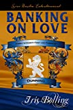 Banking On Love (The Dunning Family Series Book 2)