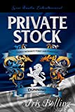 Private Stock (The Dunning Trilogy Book 3)