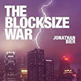 The Blocksize War: The Battle for Control Over Bitcoin’s Protocol Rules