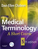 Medical Terminology (text only) 5th (Fifth) edition by Davi-Ellen Chabner BA MAT