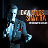 Davi Sings Sinatra: On The Road To Romance