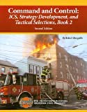 Command and Control: ICS, Strategy Development and Tactical Selections, Book 2, 2/e