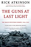 The Guns at Last Light: The War in Western Europe, 1944-1945 (The Liberation Trilogy, 3)