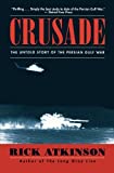 Crusade: The Untold Story of the Persian Gulf War