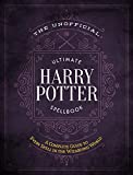 The Unofficial Ultimate Harry Potter Spellbook: A complete reference guide to every spell in the wizarding world (The Unofficial Harry Potter Reference Library)