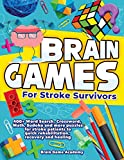 Brain Games for Stroke Survivors: 400+ Word Search, Crossword, Math, Sudoku and more Puzzles for Stroke Patients to Quick Rehabilitation, Recovery and Healing