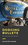 Dodging Bullets: Resurrection of a Motorcycle