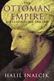 The Ottoman Empire: 1300-1600 (Phoenix Press)