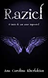 Raziel: O início de um amor impossível (Amor Imortal) (Portuguese Edition)