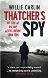 Thatcher’s Spy: My Life as an MI5 Agent Inside Sinn Féin