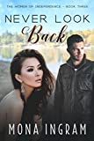 Never Look Back (The Women of Independence Book 3)