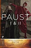 Faust I & II, Volume 2: Goethe's Collected Works - Updated Edition (Princeton Classics, 108)