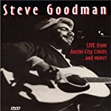 Steve Goodman - Live from Austin City Limits and More