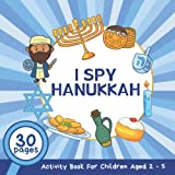 I Spy Hanukkah: A Fun Hanukkah Guessing Game and Activity Book for Children 2-5 Years Old