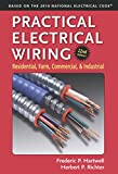 Practical Electrical Wiring: Residential, Farm, Commercial, and Industrial