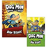 Dog Man Brawl of the Wild: From The Creator Of Captain Underpants & Dog Man World Book Day By Dav Pilkey 2 Books Collection Set