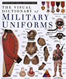 Military Uniforms (DK Visual Dictionaries)