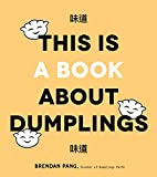 This Is a Book About Dumplings