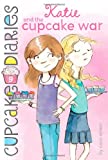 Katie and the Cupcake War (9) (Cupcake Diaries)