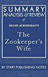 Summary, Analysis, and Review of Diane Ackerman's The Zookeeper's Wife