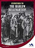 Eyewitness to the Harlem Hellfighters (Eyewitness to World War I)