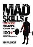 Mad Skills Exercise Mixtape - Volume 2: 100+ Illustrated Garage Gym Workouts