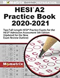 HESI A2 Practice Book 2020-2021 - Two Full-Length HESI Practice Exams for the HESI Admission Assessment 5th Edition: [Updated for the New Exam Review Outline]