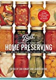 Ball Complete Book of Home Preserving: 400 Delicious and Creative Recipes for Today