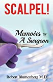 Scalpel!: Memoirs of a Surgeon