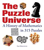 The Puzzle Universe: A History of Mathematics in 315 Puzzles