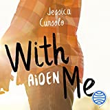 With Me. Aiden (Spanish Edition)