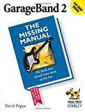 GarageBand 2: The Missing Manual: The Missing Manual