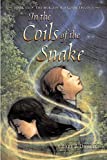 In the Coils of the Snake: Book III -- The Hollow Kingdom Trilogy